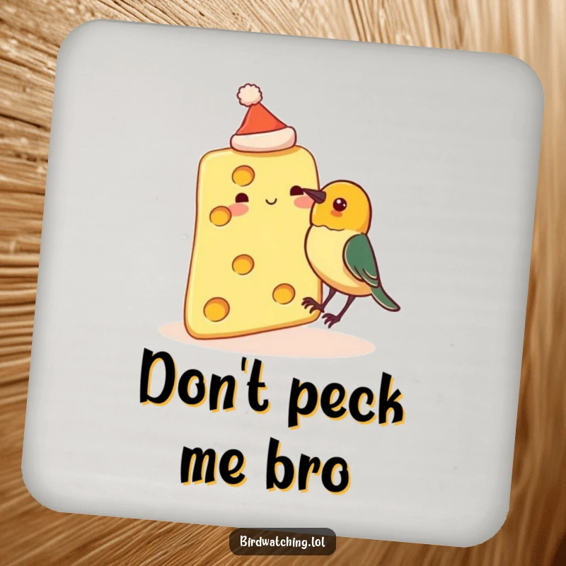 Funny drink coaster showing a slice of cheese wearing a tiny hat, about to be pecked by a curious bird, a humorous and protective accessory.