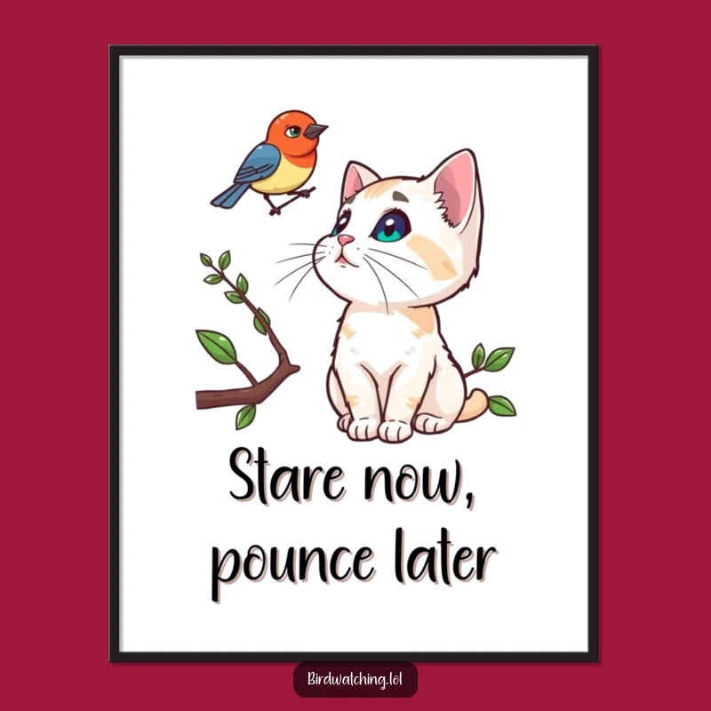 Funny Curious Cat Poster, Hilarious Bird Watching Art, Feline Decor