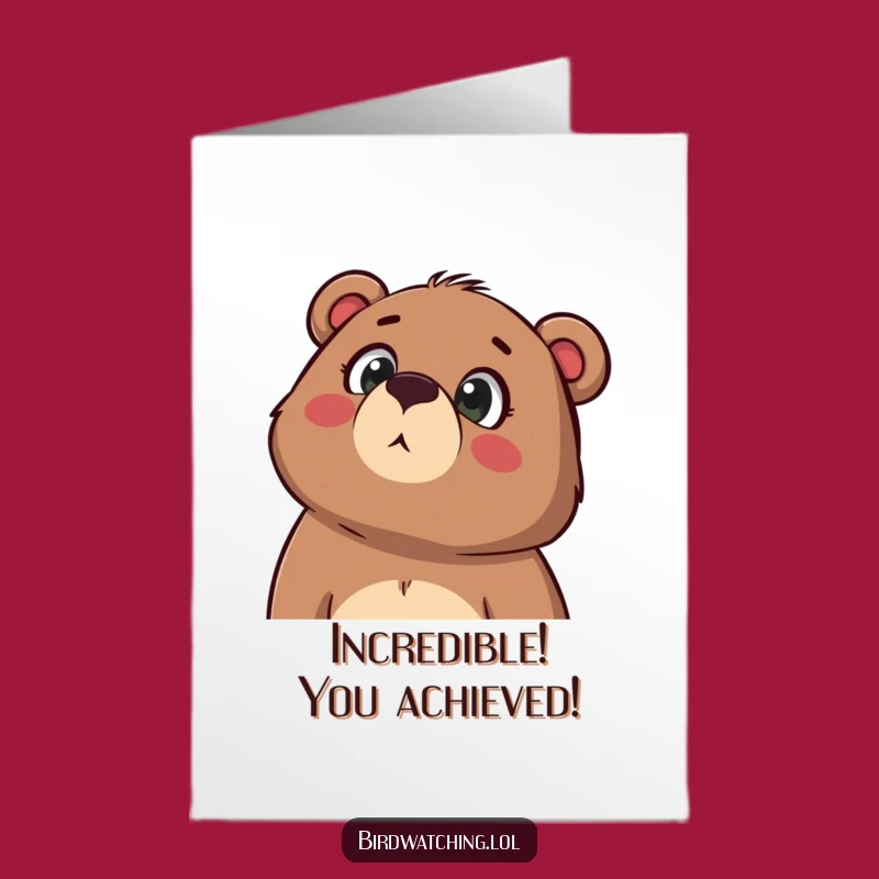 Free Printable Bear Congrats Card: Awed Humor for Your Amazing Achievement