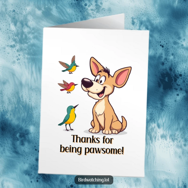 Funny Free Printable Thank You Card: A goofy dog tilting its head curiously, listening to bird calls to say thank you.