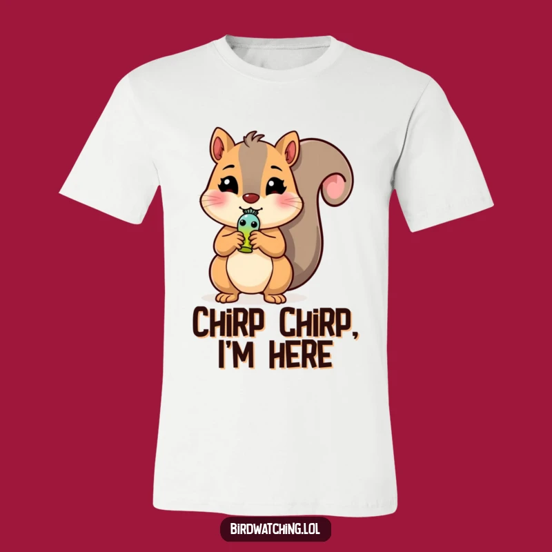 Funny Squirrel T-Shirt with Bird Whistle: Hilarious Character Tee, Perfect Funny Gift Idea